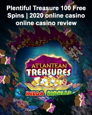 100 plentiful treasure free spins