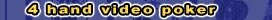 4 Hand Video Poker